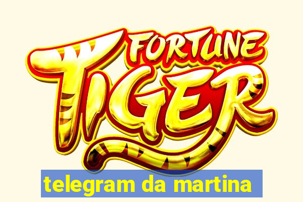 telegram da martina